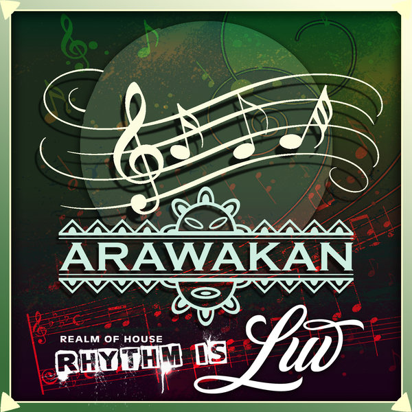 Realm of House - Rhythm Is Luv (Arawakan Drum Mix) [AR219]